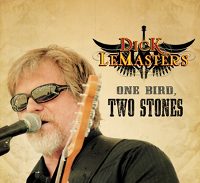 Dick Lemasters’ Album ‘One Bird, Two Stones’ Gains Listeners And Critical Acclaim Worldwide