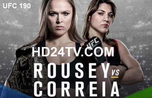 UFC 190 Live Stream Where Rousey vs Correia Live Stream Fight PPV 2015 Watch Online Tv Info News