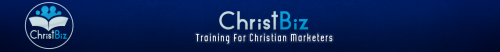 Christbiz.Com Shares Training For Christian Marketers and Business Ideas Online