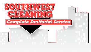 Southwest Cleaning Offers Tips On Choosing The Right Cleaning Company