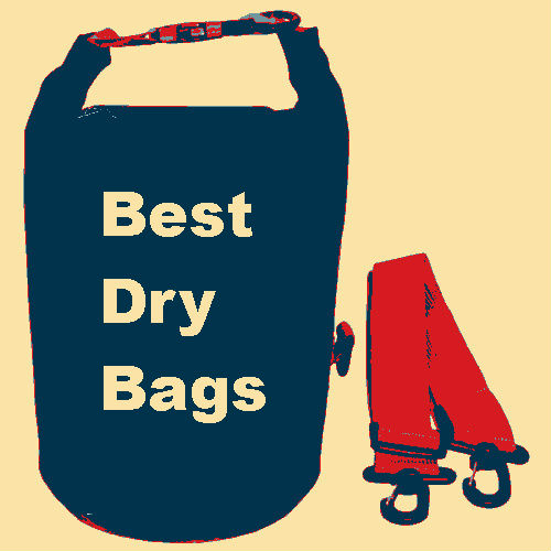 Best Dry Bags Launches To Provide The Ultimate Reviews For 2016’s Best Dry Bag Products
