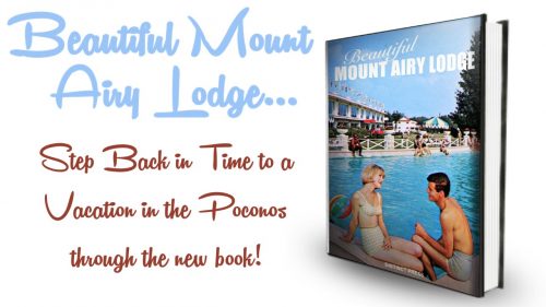 Distinct Press To Publish Book About The History Of The Poconos’ Mount Airy Lodge