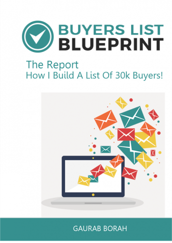 Buyer List Blueprint: Revealing The Secret To Build A Long Buyers List With No Skills, No Big Budget Required