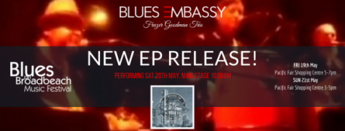 New EP Release by Aussie Blues Music Artist Frazer Goodman Trio as Blues Embassy