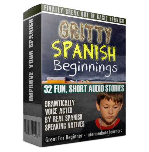 Break Out Of Beginner Spanish With Gritty Spanish Learning Audio Stories