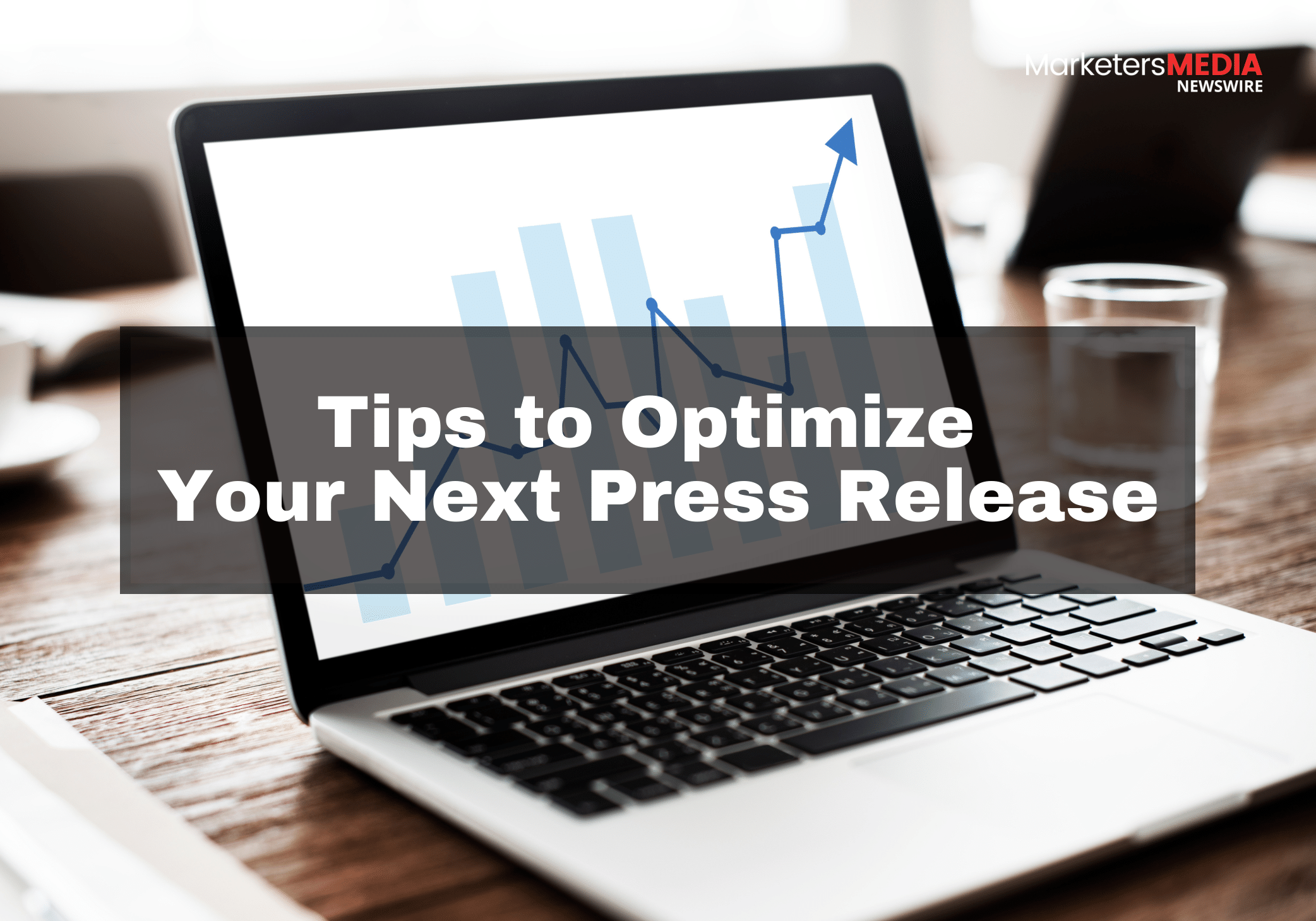 9 Practical Tips to Optimize Your Next Press Release