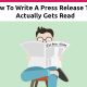 How to write a press release that actually gets read