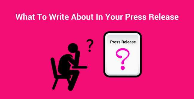 What To Write About In Your Press Release