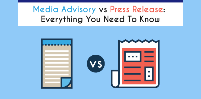 Media Advisory Vs Press Release Everything You Need To Know