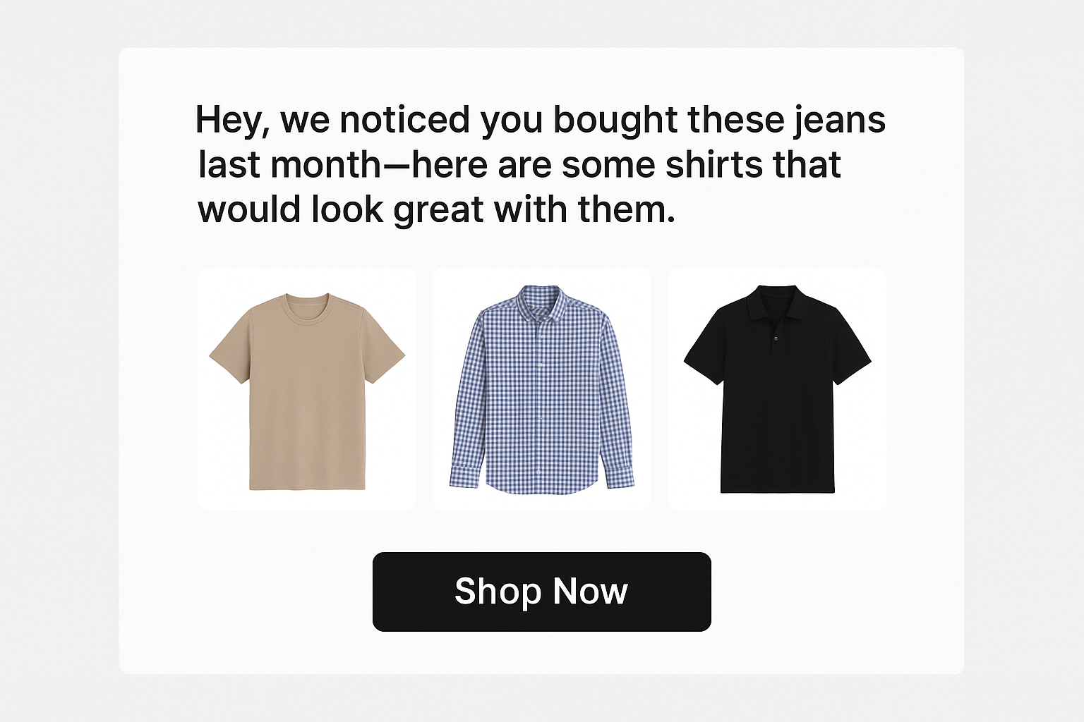 E-commerce email recommending shirts to pair with jeans previously bought, with 'Shop Now' button.