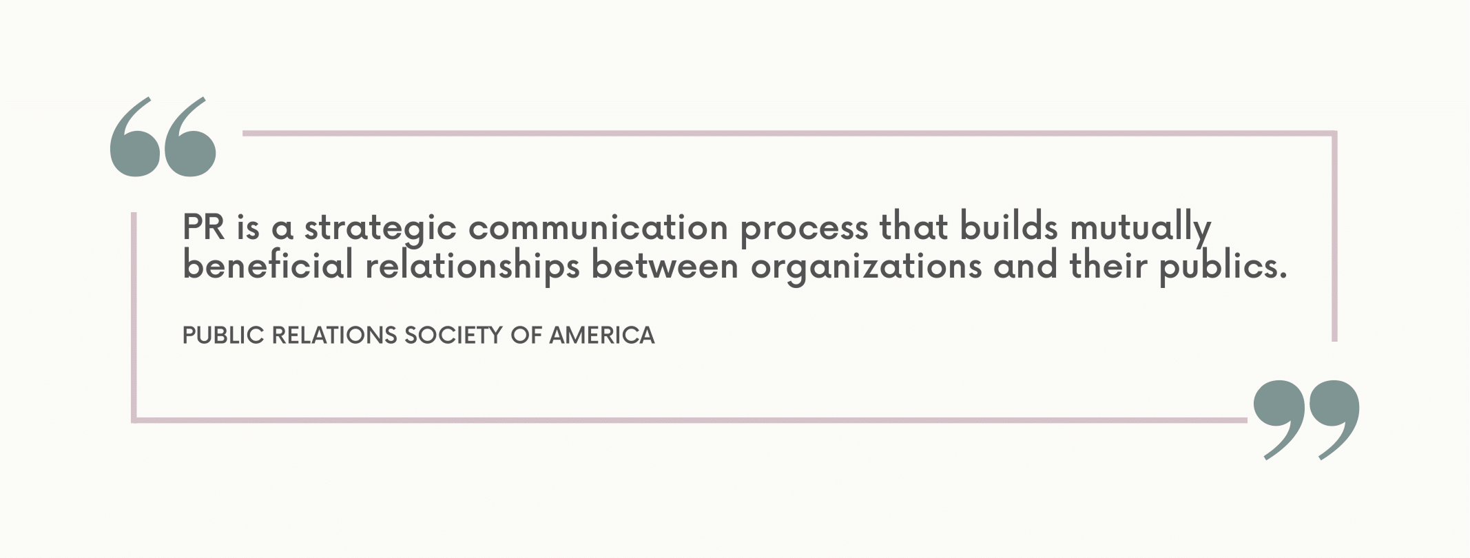 Public Relations' definition from Public Relations Society of America.