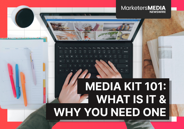 What Is a Media Kit and Why Every Business Needs One