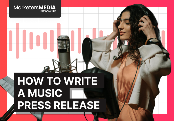 How to Write a Music Press Release (Examples + Template)